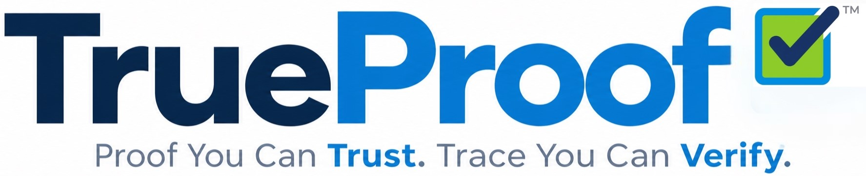 TrueProof — Proof You Can Trust. Trace You Can Verify.